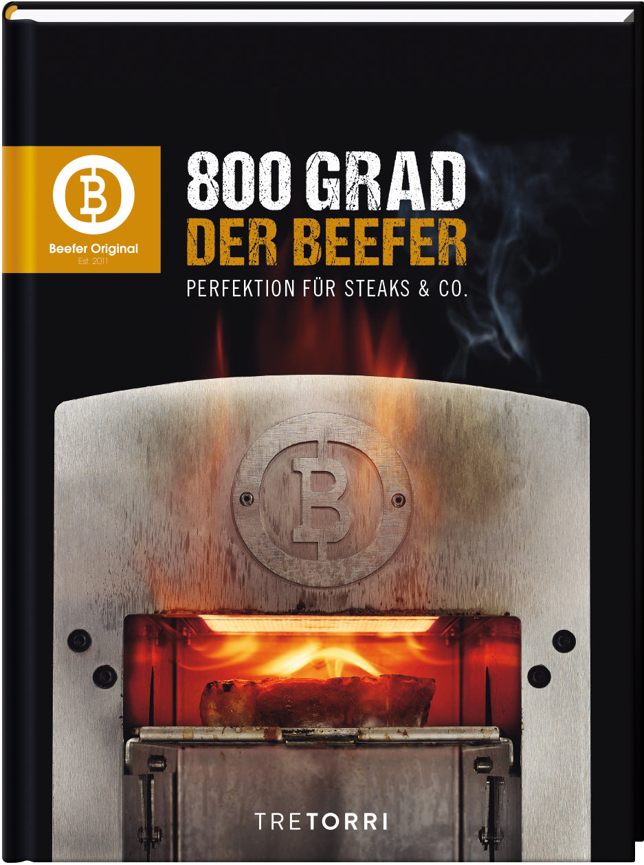 Cover 800 Grad – Der Beefer, Perfektion für Steaks & Co., Band 1