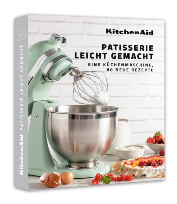 KitchenAid Rezeptbuch Patisserie leicht gemacht – Eine Küchenmaschine, 80 neue Rezepte, Cover