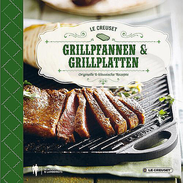 Le Creuset KOCHBUCH GRILLPFANNEN &amp; -PLATTEN