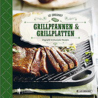 Le Creuset KOCHBUCH GRILLPFANNEN & -PLATTEN